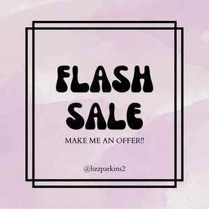 FLASH SALE!! MAKE ME AN OFFER EVERYTHING MUST GO!!!!